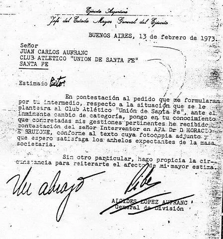 Carta del Jefe del Estado Mayor General del Ejército en aquel momento, Alcides López Aufranc, a un allegado de Unión confirmando las gestiones realizadas para la vuelta a AFA, el día 13 de febrero de 1973. Fuente: Libro "Tiempo Recuperado".